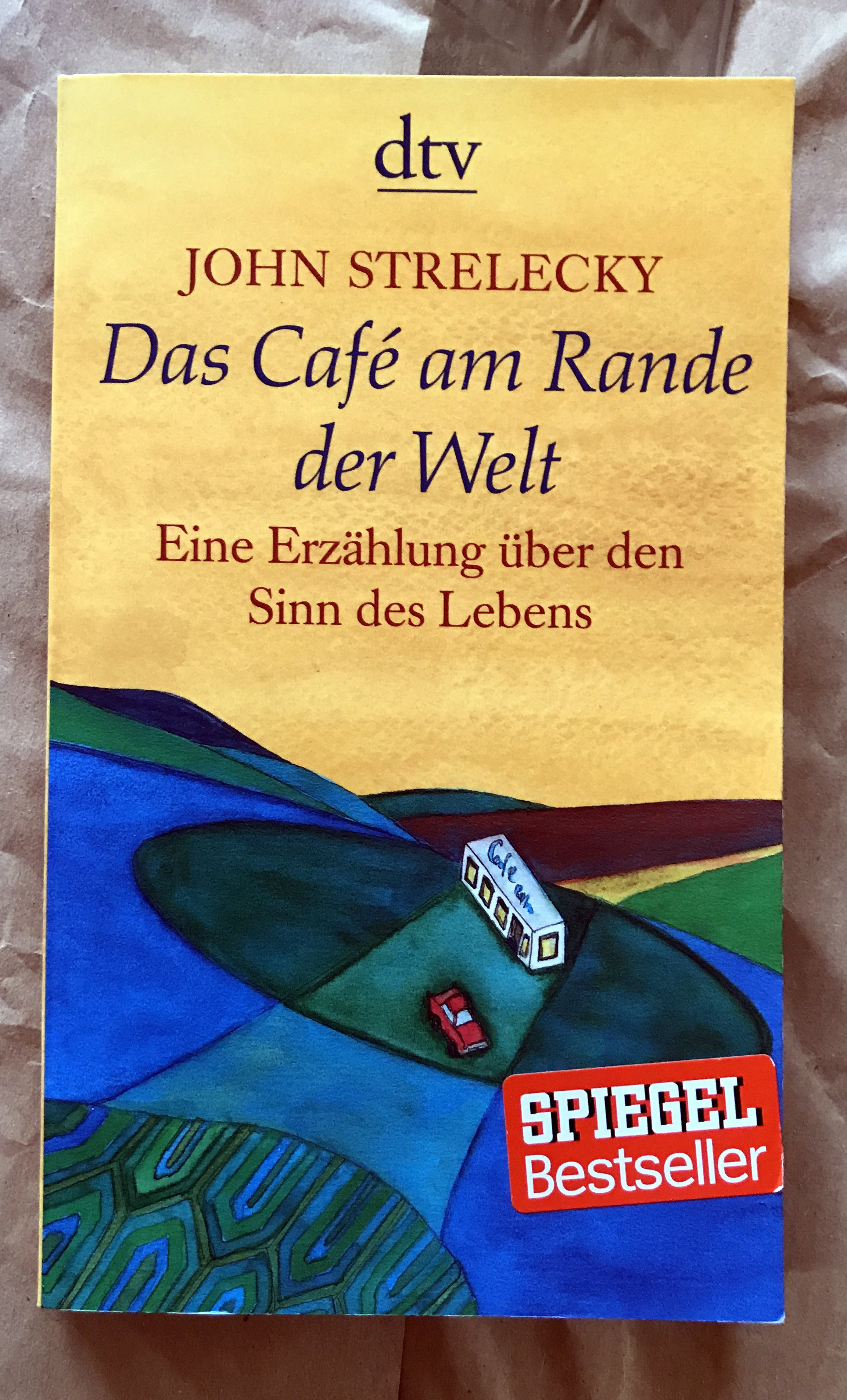 Das Café am Rande der Welt von John Strelecky